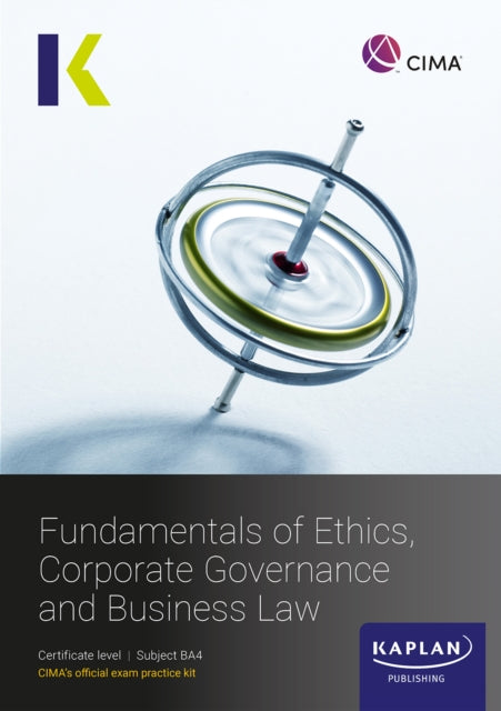 Book cover of: BA4 FUNDAMENTALS OF ETHICS, CORPORATE GOVERNANCE AND BUSINESS LAW - EXAM KIT