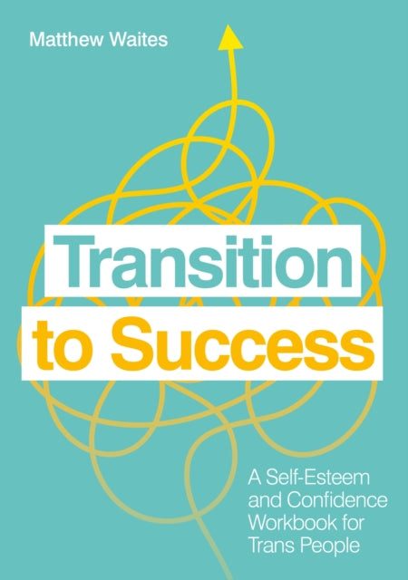 Book cover of: Transition to Success. By: Matthew Waites
