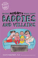 Book cover of: Facing Mighty Fears About Baddies and Villains. By: Dawn Huebner