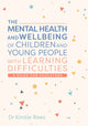 Book cover of: Mental Health and Wellbeing of Children and Young People with Learning Difficulties. By: Kirstie Rees