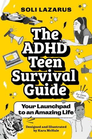ADHD Teen Survival Guide, Your Launchpad to an Amazing Life