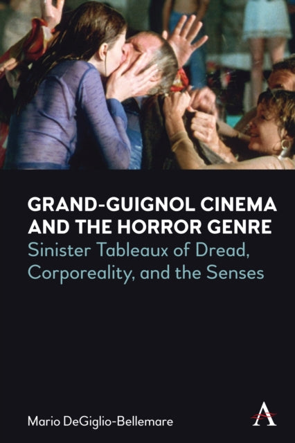 Book cover of: Grand-Guignol Cinema and the Horror Genre. By: Mario DeGiglio-Bellemare