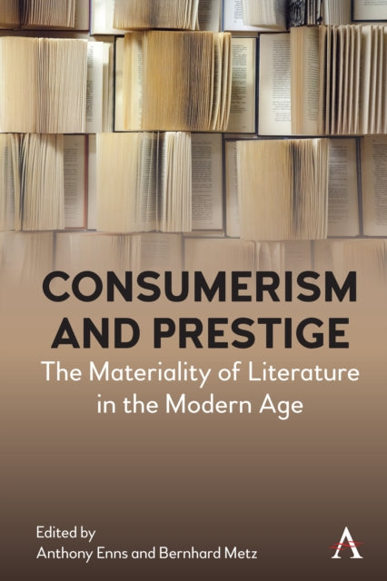 Book cover of: Consumerism and Prestige. By: Anthony Enns