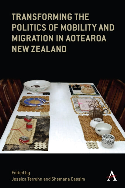 Book cover of: Transforming the Politics of Mobility and Migration in Aotearoa New Zealand. By: Jessica Terruhn