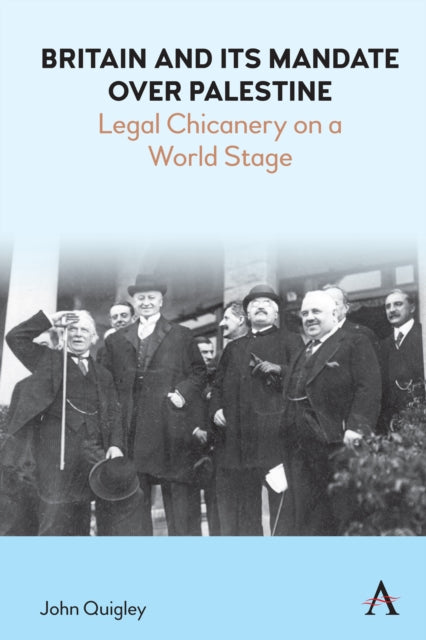 Book cover of: Britain and Its Mandate over Palestine. By: John Quigley