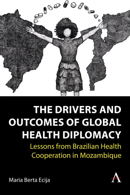 Book cover of: Drivers and Outcomes of Global Health Diplomacy. By: Maria Berta Ecija
