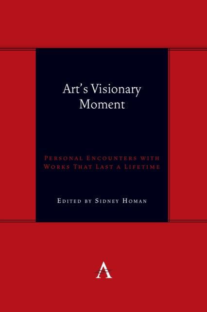 Book cover of: Art's Visionary Moment. By: Sidney Homan