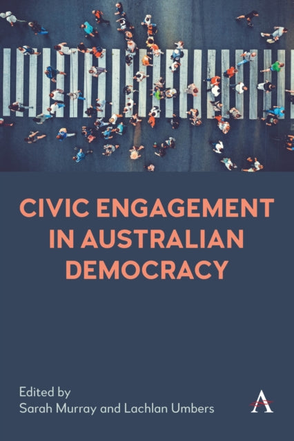 Book cover of: Civic Engagement in Australian Democracy. By: Sarah Murray