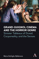 Book cover of: Grand-Guignol Cinema and the Horror Genre. By: Mario DeGiglio-Bellemare