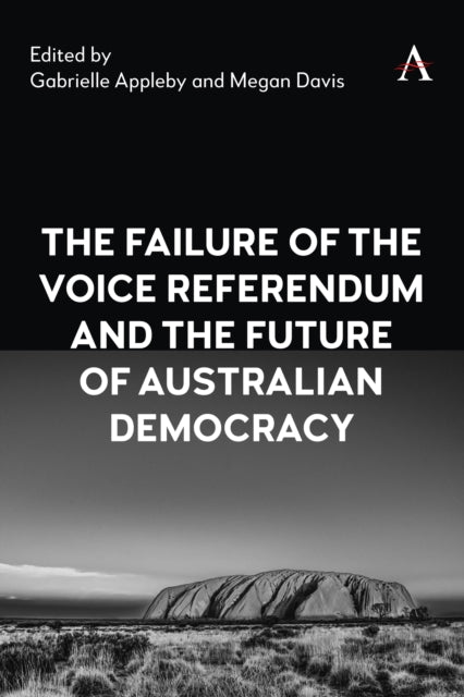 Book cover of: Failure of the Voice Referendum and the Future of Australian Democracy. By: APPLEBY, GABRIELLE
