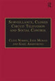 Book cover of: Surveillance, Closed Circuit Television and Social Control