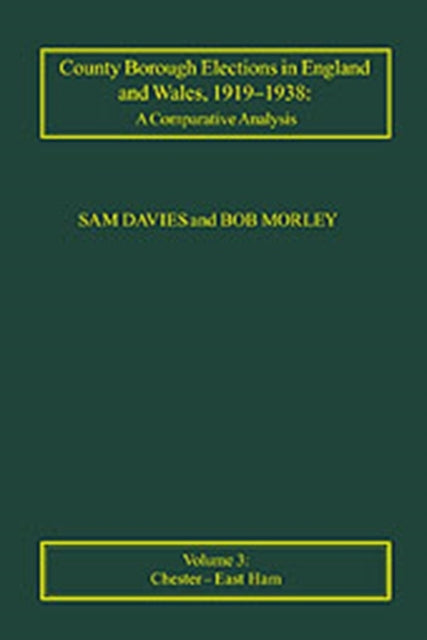Book cover of: County Borough Elections in England and Wales, 1919–1938: A Comparative Analysis. By: Sam Davies