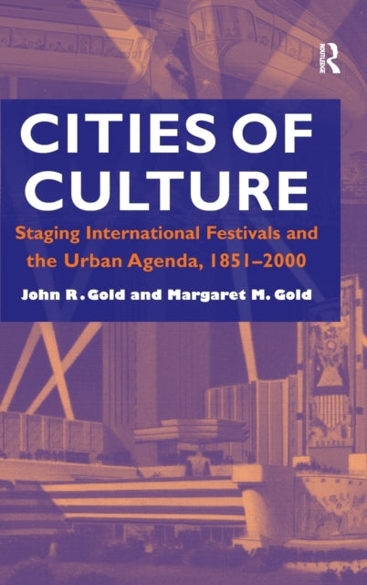 Book cover of: Cities of Culture. By: John Robert Gold