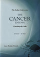 Book cover of: Cancer Enigma. By: Jane Ridder-Patrick
