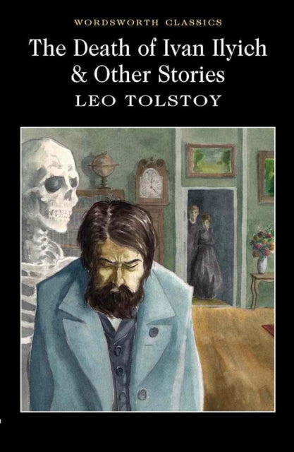 Death of Ivan Ilyich & Other Stories
