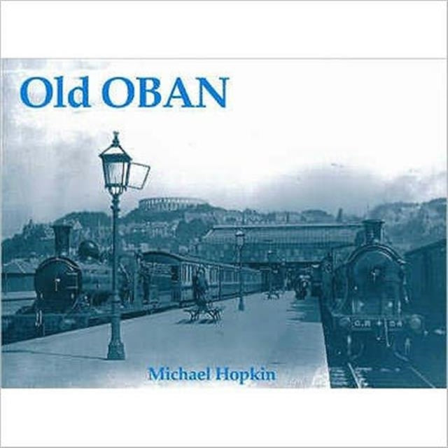 Book cover of: Old Oban. By: Michael Hopkin