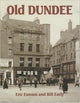 Book cover of: Old Dundee. By: Eric Eunson