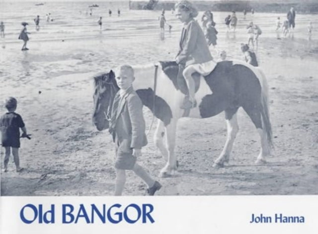 Book cover of: Old Bangor. By: John Hanna