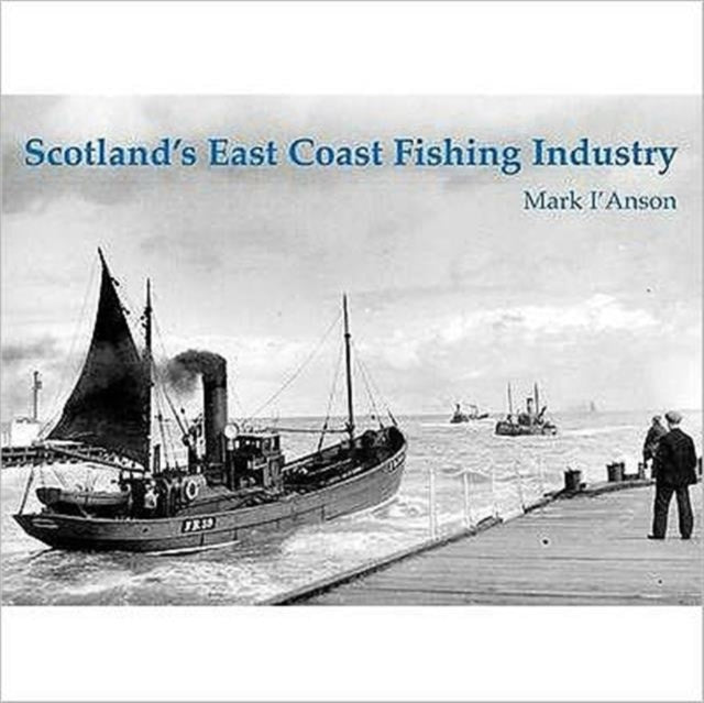 Book cover of: Scotland's East Coast Fishing Industry