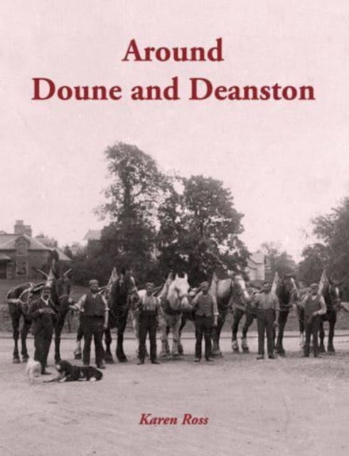 Book cover of: Around Doune and Deanston. By: Karen Ross