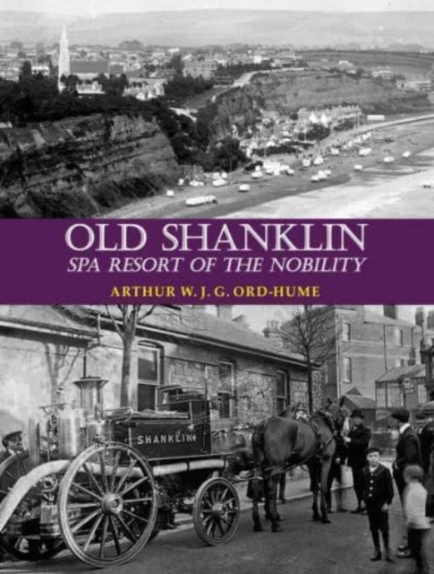 Book cover of: Old Shanklin. By: Arthur W. J G. Ord-Hume