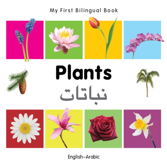 Book cover of: My First Bilingual Book -  Plants (English-Arabic). By: Christangelos Seferiadis
