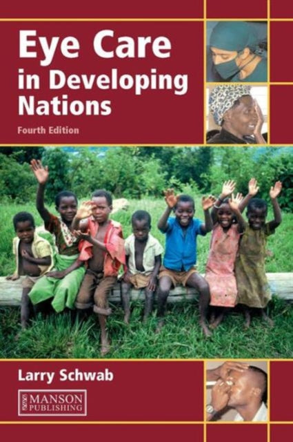 Book cover of: Eye Care in Developing Nations. By: Larry Schwab