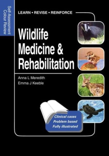 Book cover of: Wildlife Medicine and Rehabilitation. By: Anna L. Meredith
