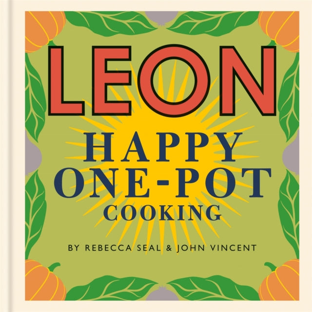 Book cover of: Happy Leons: LEON Happy One-pot Cooking. By: Rebecca Seal