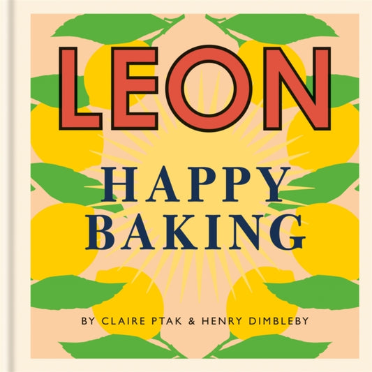 Book cover of: Happy Leons: Leon Happy Baking. By: Henry Dimbleby