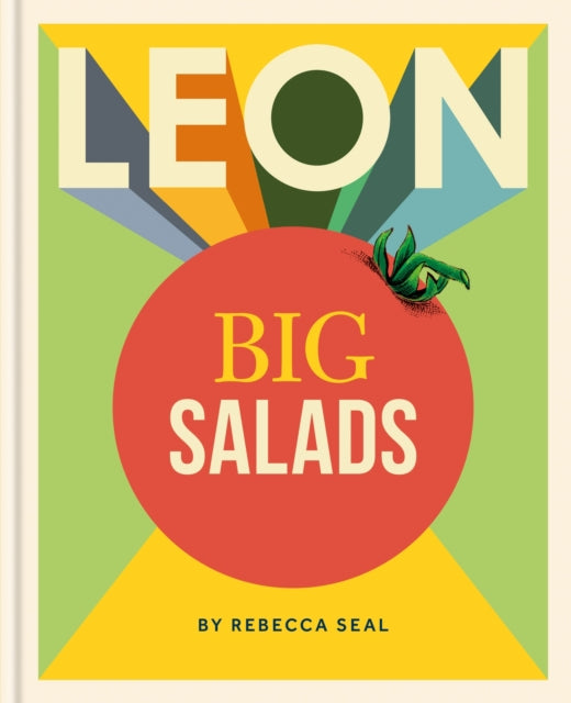 LEON Big Salads, More than 100 all-new recipes 9781840918250 Rebecca Seal