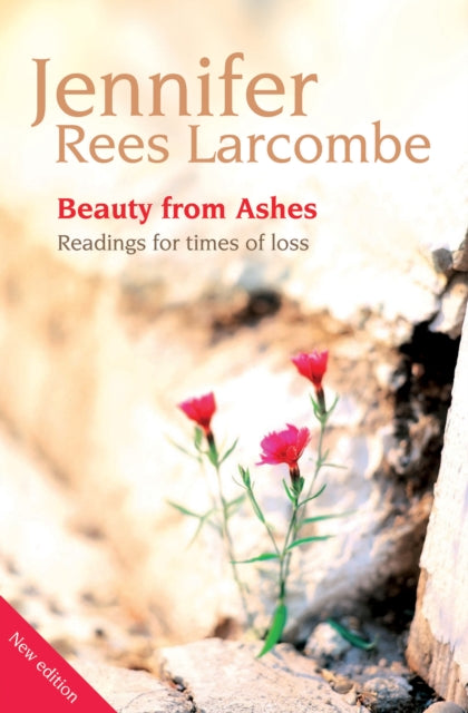 Book cover of: Beauty from Ashes. By: Jennifer Rees Larcombe
