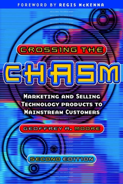 Book cover of: Crossing the Chasm. By: Geoffrey A. Moore