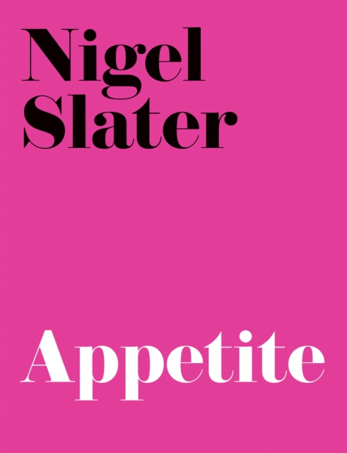 Book cover of: Appetite. By: Nigel Slater