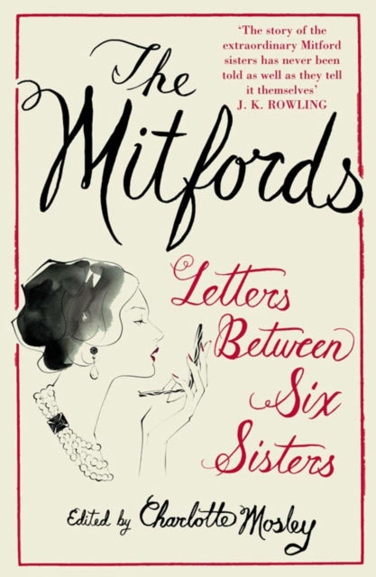 Mitfords: Letters between Six Sisters 9781841157740 Charlotte Mosley
