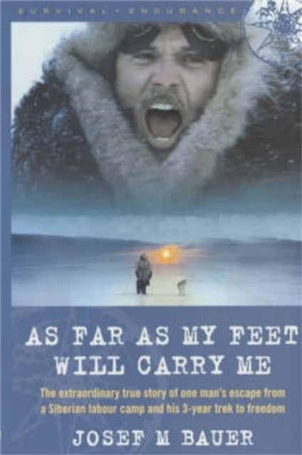 Book cover of: As Far as My Feet Will Carry Me. By: Josef M. Bauer