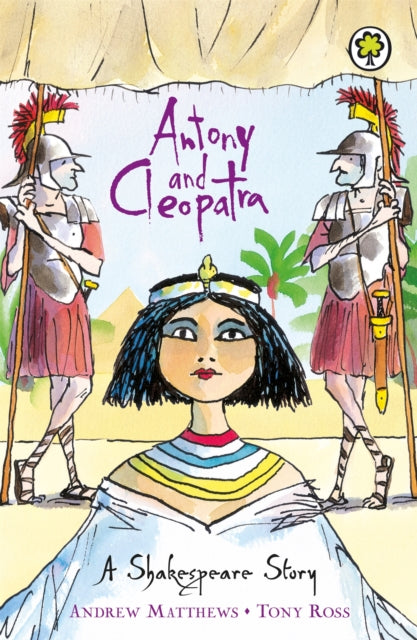 Book cover of: Shakespeare Story: Antony and Cleopatra. By: Andrew Matthews