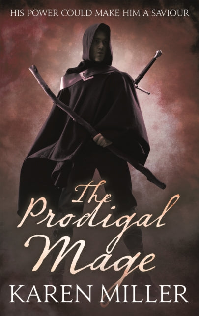 Book cover of: Prodigal Mage. By: Karen Miller