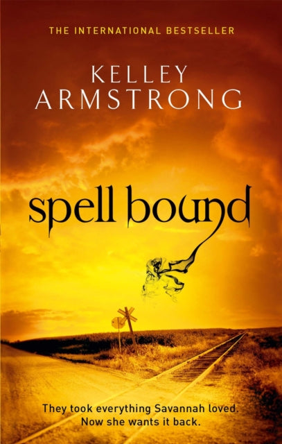 Book cover of: Spell Bound. By: Kelley Armstrong