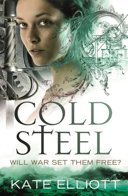 Book cover of: Cold Steel. By: Kate Elliott