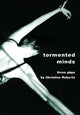 Book cover of: Tormented Minds. By: Christine Roberts