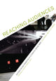Book cover of: Reaching Audiences. By: Julia Knight