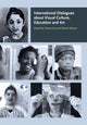 Book cover of: International Dialogues about Visual Culture, Education and Art