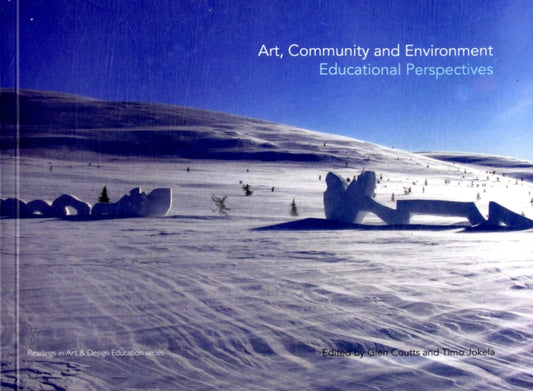 Book cover of: Art, Community and Environment. By: Glen Coutts
