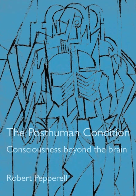 Book cover of: Posthuman Condition. By: Robert Pepperell