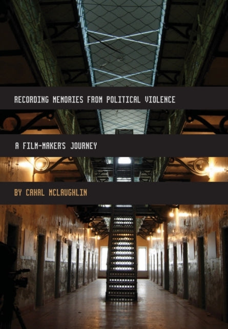 Book cover of: Recording Memories from Political Violence