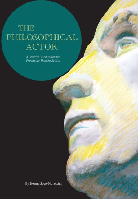 Book cover of: Philosophical Actor. By: Donna Soto-Morettini