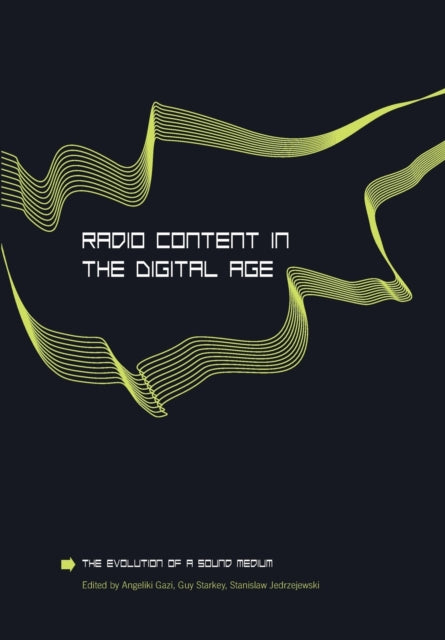 Book cover of: Radio Content in the Digital Age. By: Angeliki Gazi