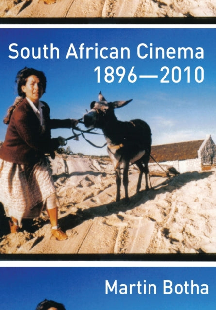 Book cover of: South African Cinema 1896-2010