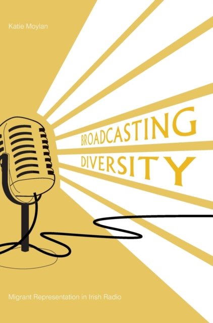 Book cover of: Broadcasting Diversity. By: Katie Moylan